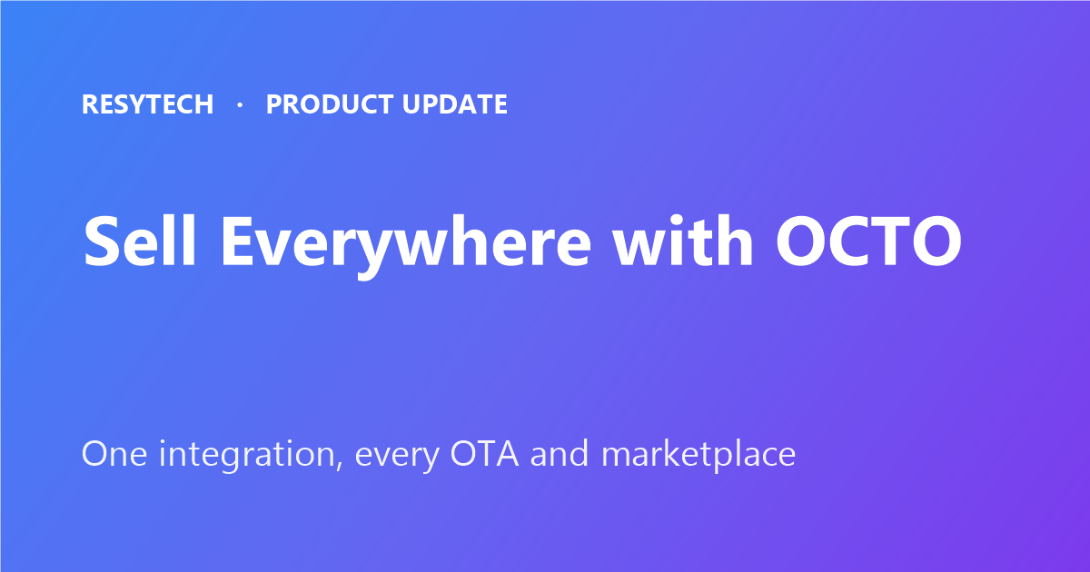 Sell Through OTAs and Marketplaces with the New OCTO Integration